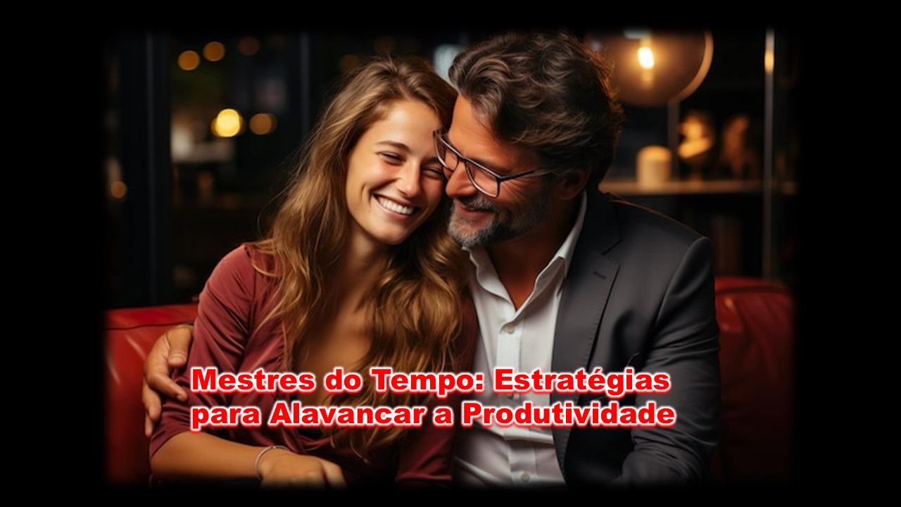 Mestres do Tempo: Estratégias para Alavancar a Produtividade